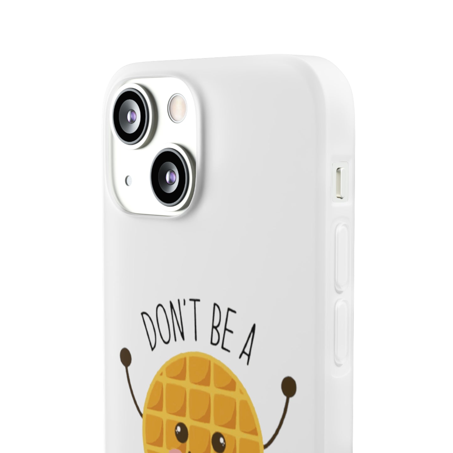 Don't Be A Twat Waffle Flexi Phone Case