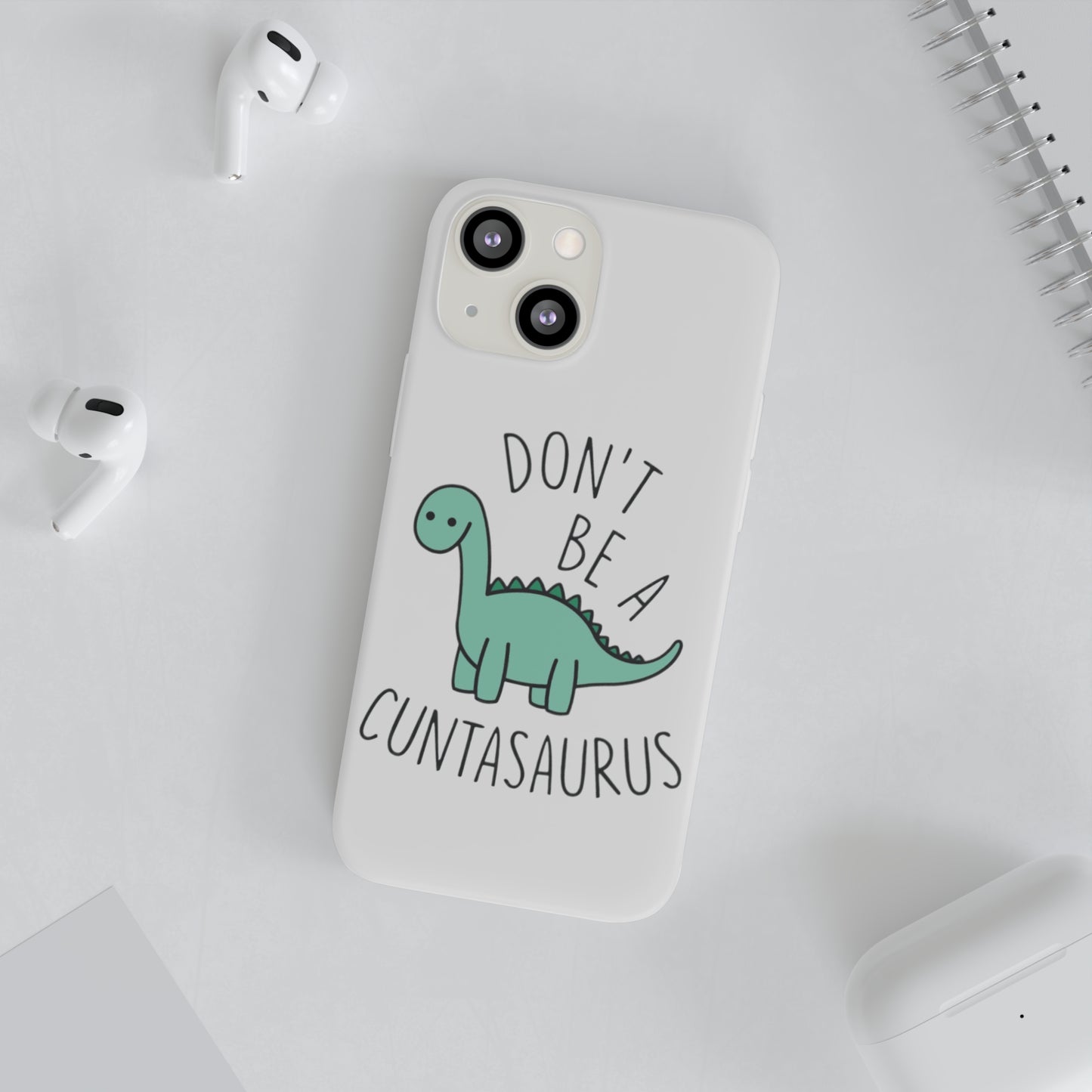 Don't Be A Cuntasuras Flexi Phone Case