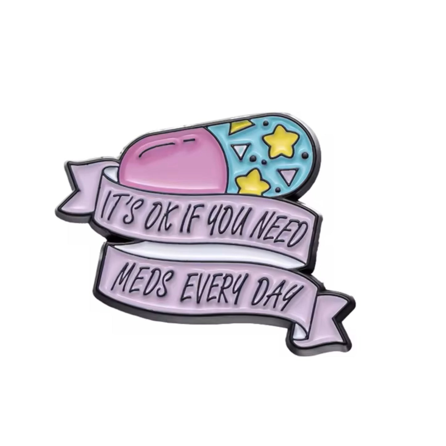 It's Ok You Need Meds Pin, Colourful Enamel Pin, Gift for Him, Gift For Her, Lapel Pin, Funny Enamel Pin, Cute Enamel Pin