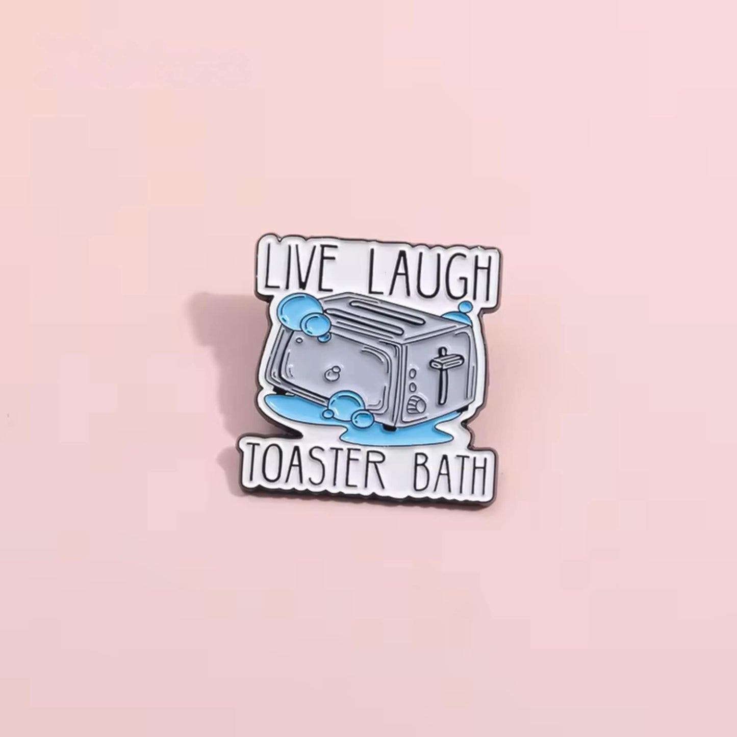 Live, Laugh, Toaster Bath Pin, Colourful Enamel Pin, Gift for Him, Gift For Her, Lapel Pin, Funny Enamel Pin, Cute Enamel Pin