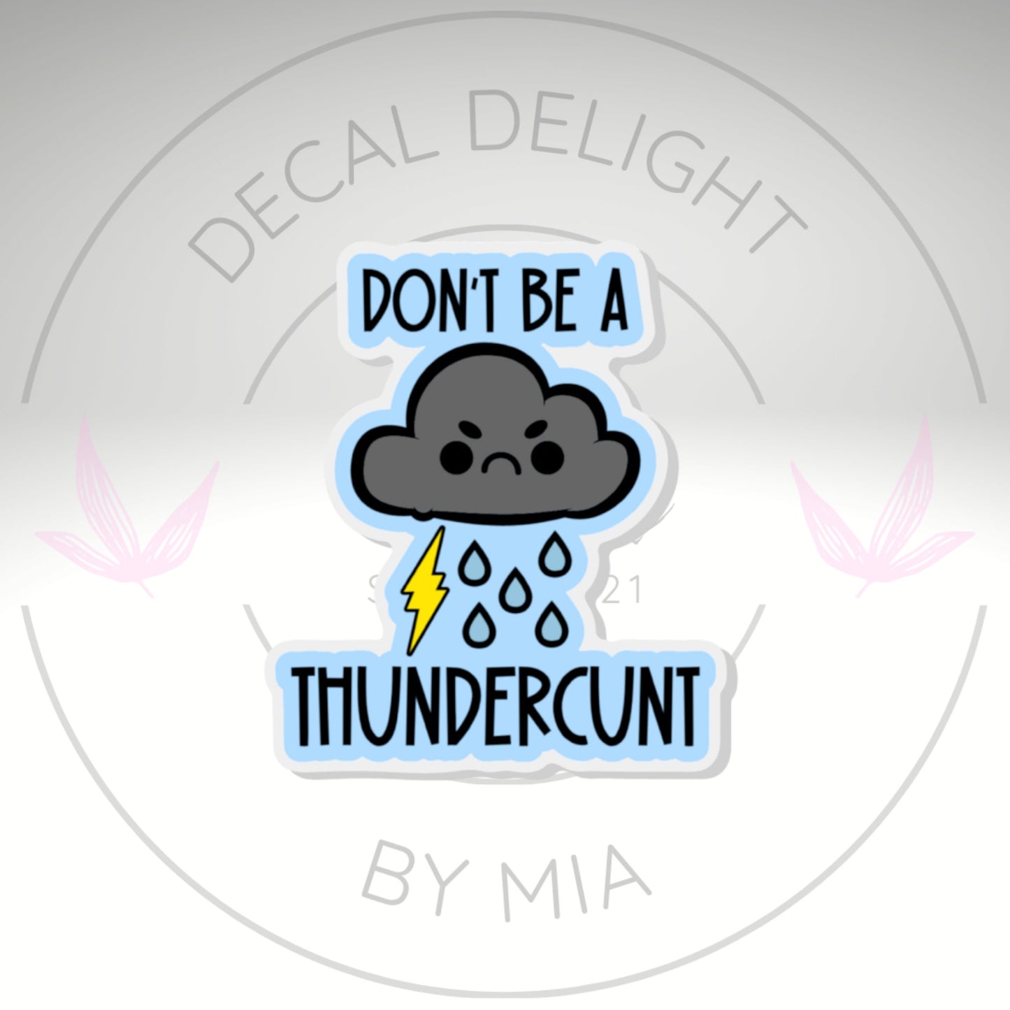 Don't Be A Thundercunt Collectible Acrylic Pin, Colourful Pin, Gift for Her, Gift For Him, Lapel Pin, Funny Pin, Fashionable Pin