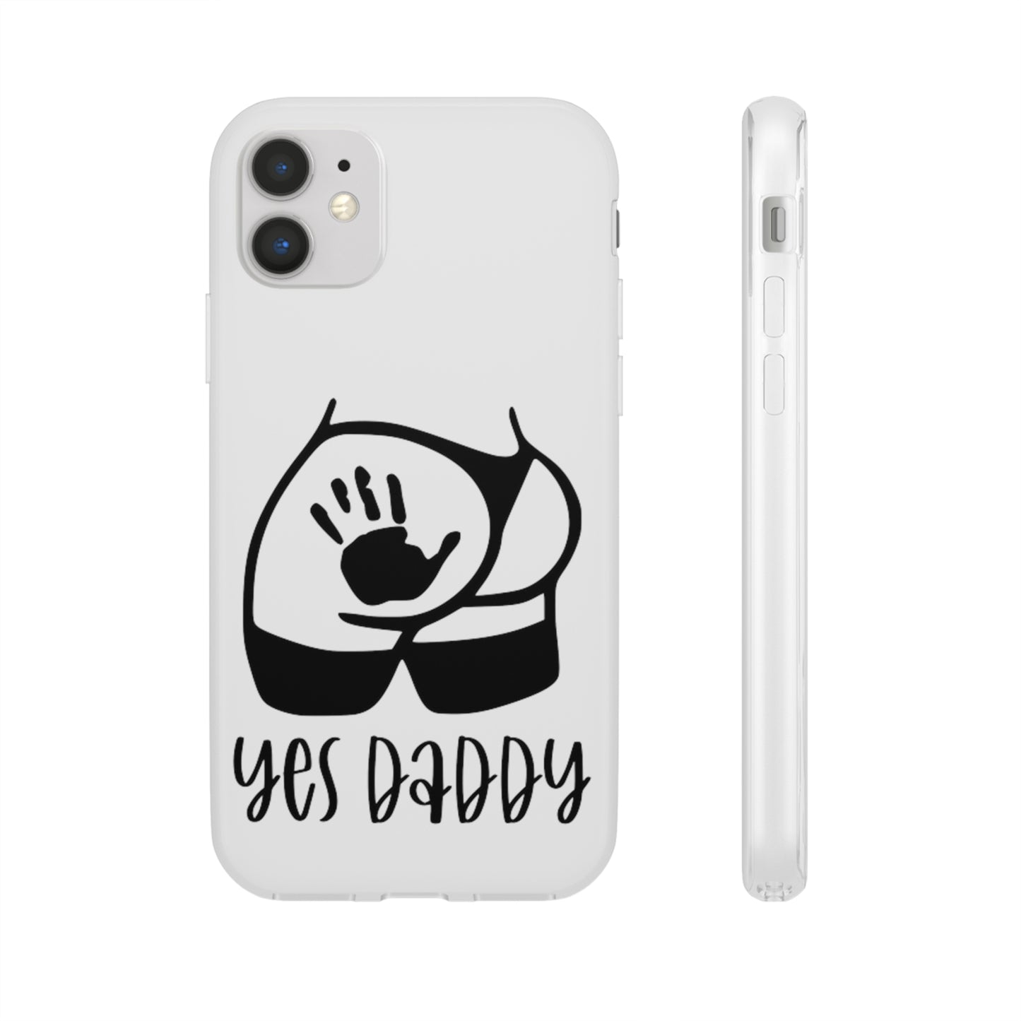 Yes Daddy Flexi Phone Case
