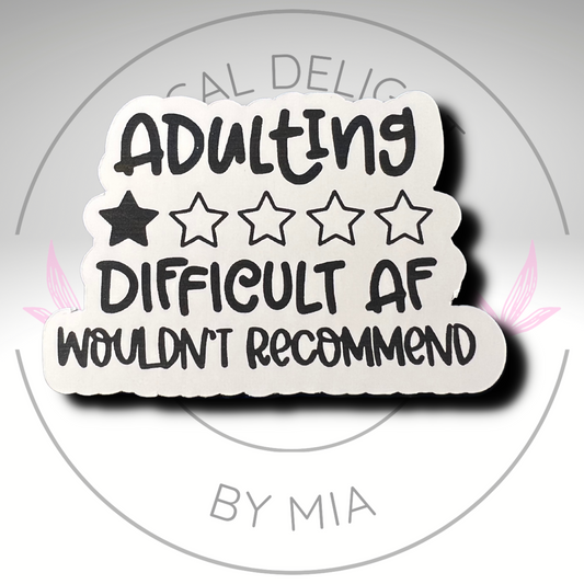 Adulting Difficult AF Sticker