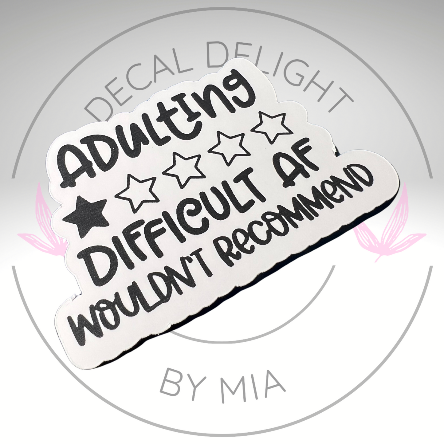 Adulting Difficult AF Sticker