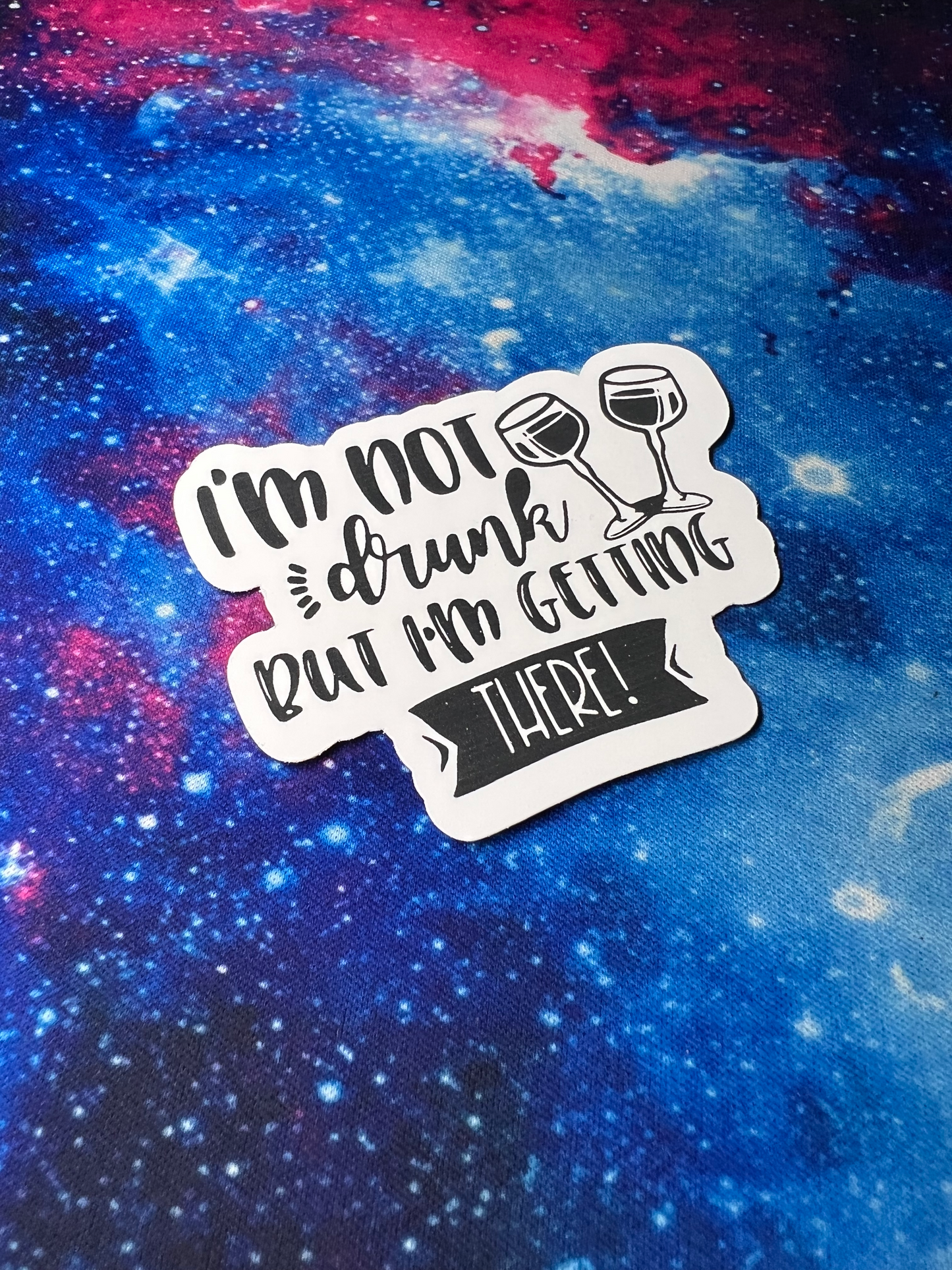 I'm Not Drunk, But I'm Getting There Sticker