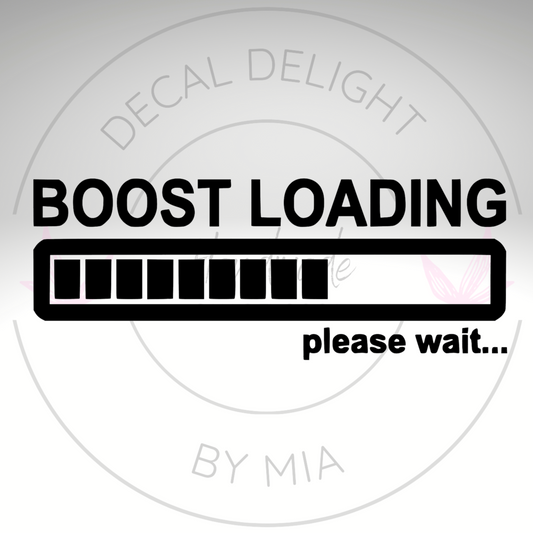 Boost Loading bumper Sticker